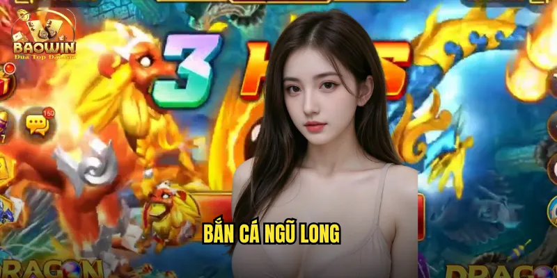 bắn cá ngũ long