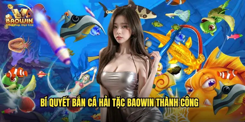 Bí quyết bắn cá hải tặc Baowin thành công