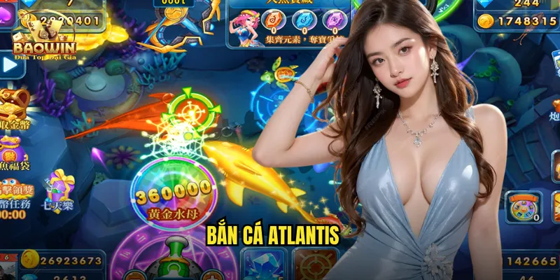 bắn cá atlantis