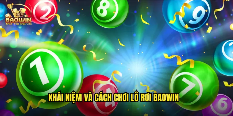 Khái niệm và cách chơi lô rơi Baowin
