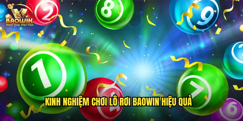 Kinh nghiệm chơi lô rơi Baowin hiệu quả